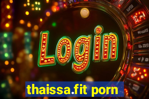 thaissa.fit porn